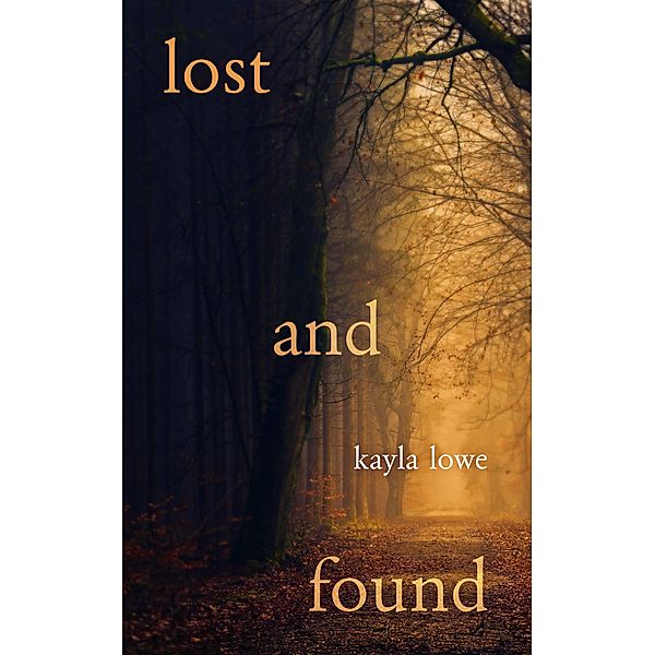 Lost and Found: Christian Poetry for Teens and Adults, Kayla Lowe