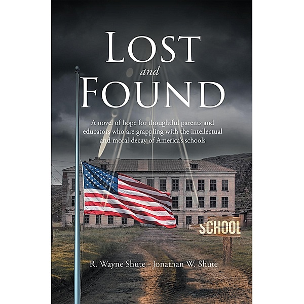 Lost and Found / Covenant Books, Inc., R. Wayne Shute - Jonathan W. Shute