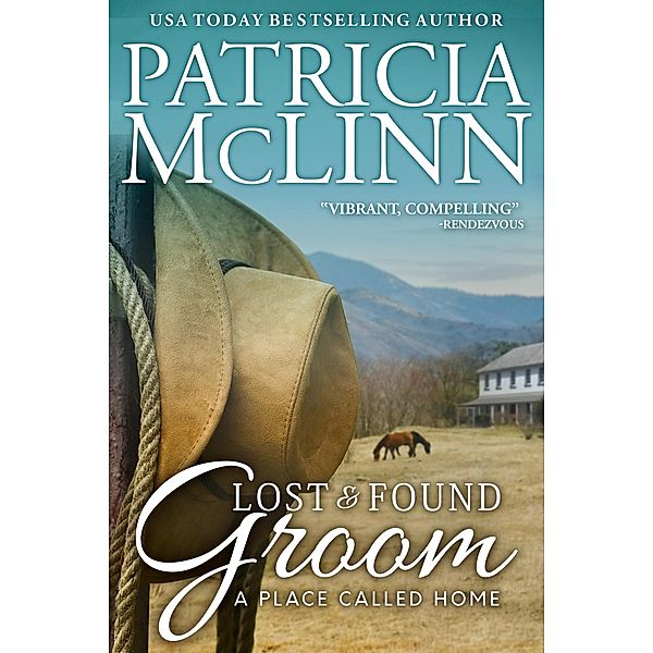 Lost and Found Groom (A Place Called Home, Book 1) / A Place Called Home, Patricia Mclinn
