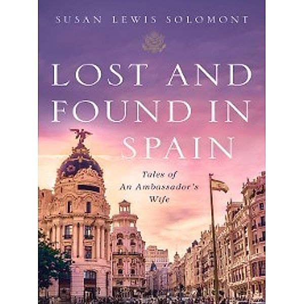 Lost and Found In Spain, Susan Lewis Solomont