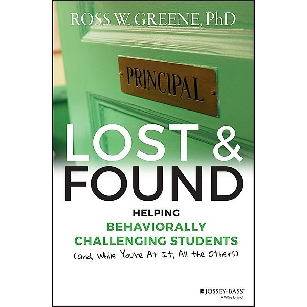 Lost and Found / J-B Ed - Reach and Teach, Ross W. Greene