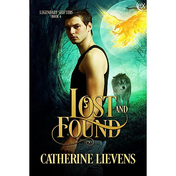 Lost and Found (Legendary Shifters, #4) / Legendary Shifters, Catherine Lievens