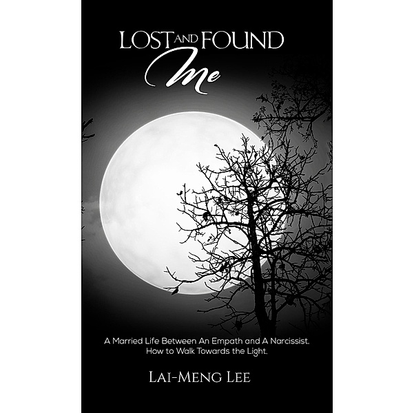 Lost and Found Me / Austin Macauley Publishers LLC, Lai-Meng Lee