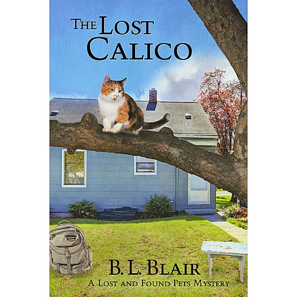 Lost and Found Pets: The Lost Calico, B. L. Blair