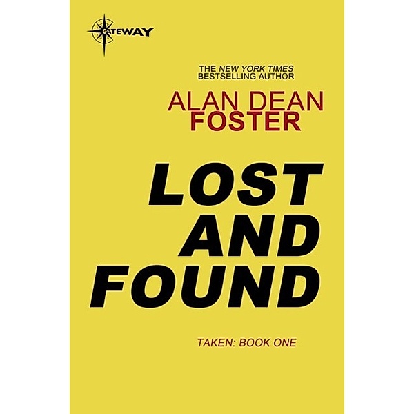 Lost and Found / Taken Bd.1, Alan Dean Foster