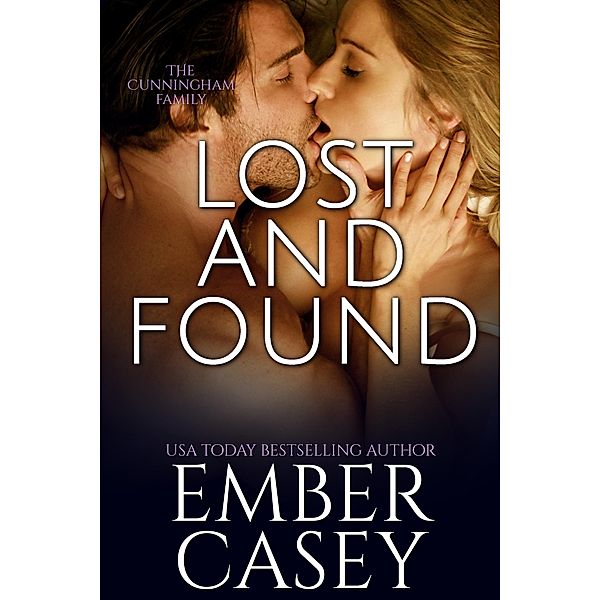 Lost and Found (The Cunningham Family #4) / The Cunningham Family, Ember Casey