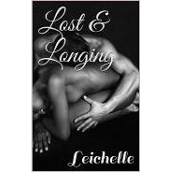 Lost and Longing, Leichelle