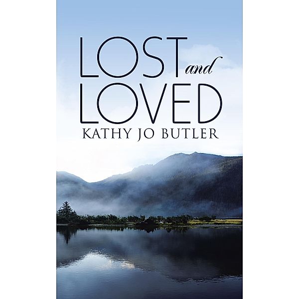 Lost and Loved, Kathy Jo Butler