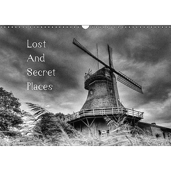 Lost And Secret Places (Wandkalender 2014 DIN A3 quer), Oliver Rupp