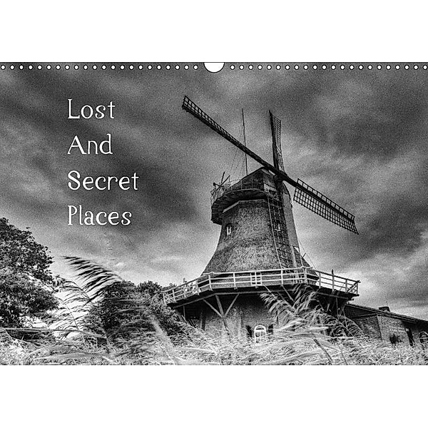Lost And Secret Places (Wandkalender 2017 DIN A3 quer), Oliver Rupp