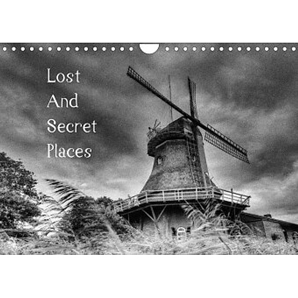 Lost And Secret Places (Wandkalender 2022 DIN A4 quer), Oliver Rupp
