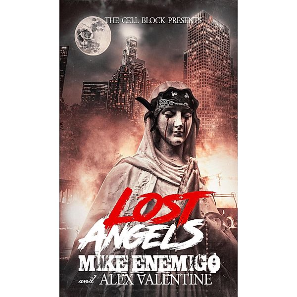 Lost Angels, Mike Enemigo, Alex Valentine