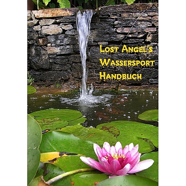 Lost Angel's  Wassersport-Handbuch, Lost Angel