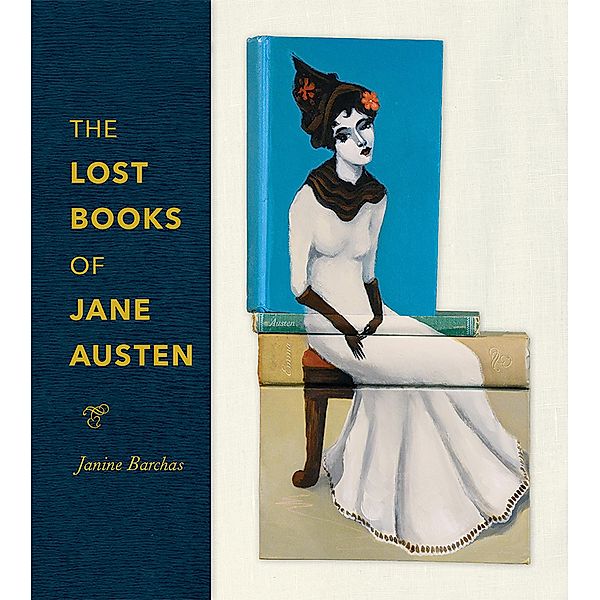 Lost Books of Jane Austen, Janine Barchas