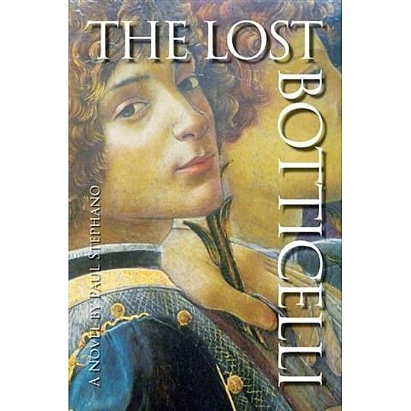 Lost Botticelli, Paul Stephano