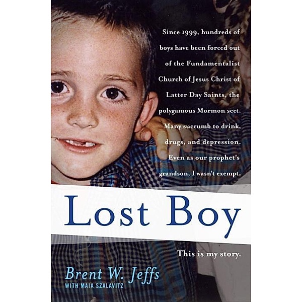 Lost Boy, Brent W. Jeffs, Maia Szalavitz