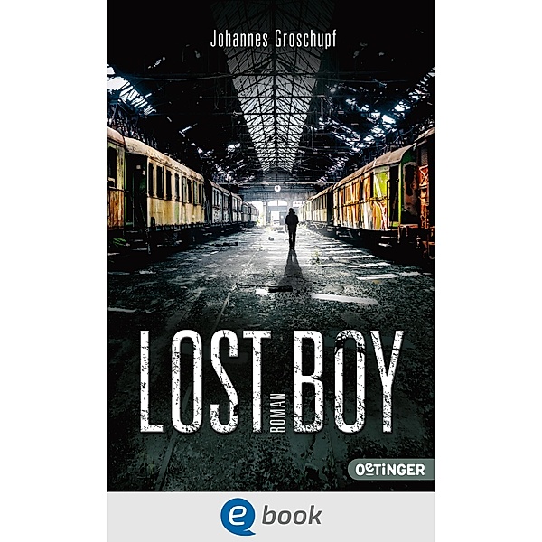 Lost Boy / Lost Places Bd.2, Johannes Groschupf