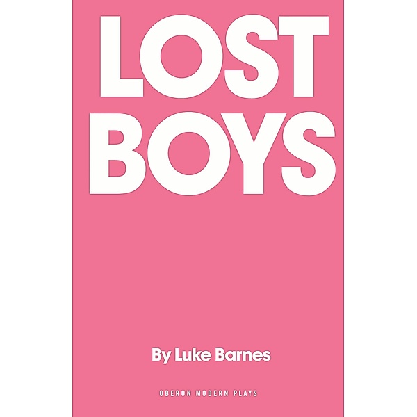 Lost Boys / Oberon Modern Plays, Luke Barnes