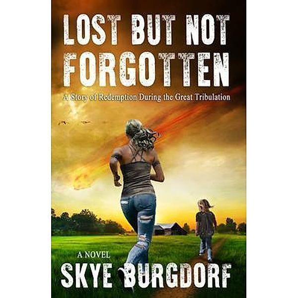 Lost But Not Forgotten, Skye Burgdorf