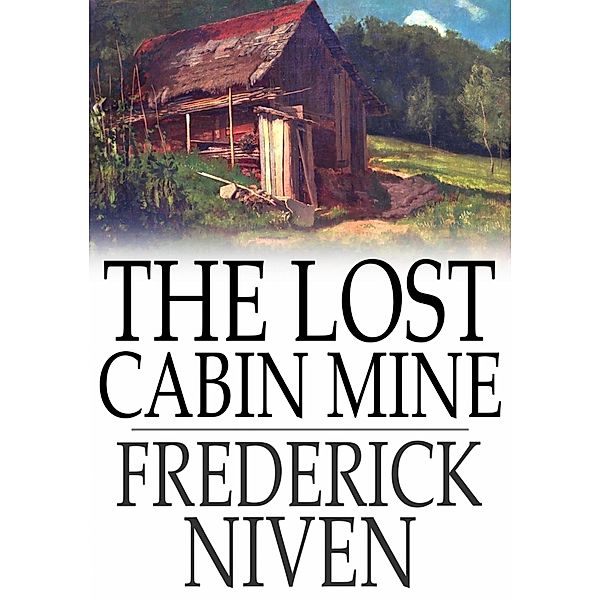 Lost Cabin Mine / The Floating Press, Frederick Niven