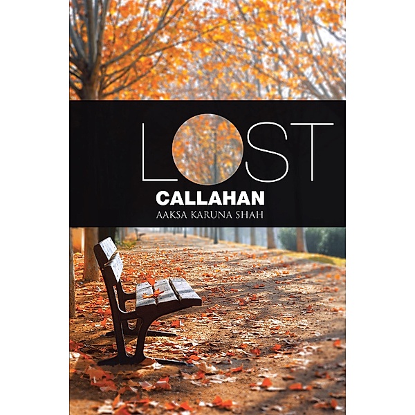 Lost Callahan, Aaksa Karuna Shah
