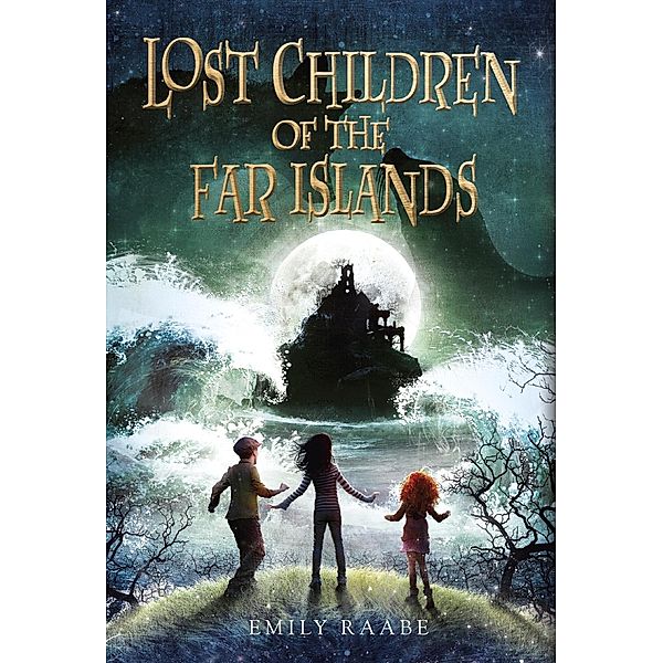 Lost Children of the Far Islands, Emily Raabe