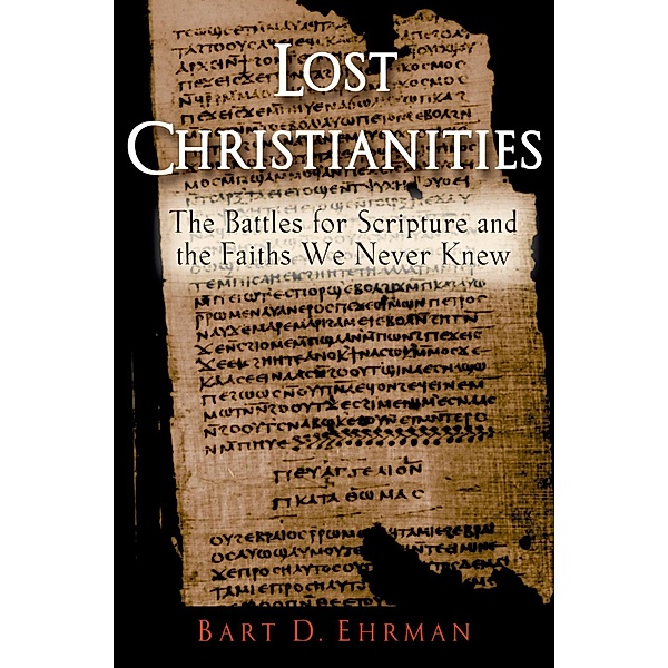 Lost Christianities, Bart D. Ehrman