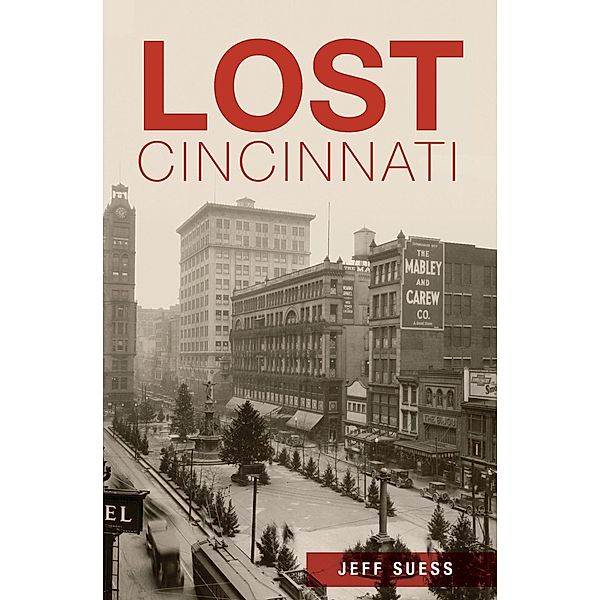 Lost Cincinnati, Jeff Suess