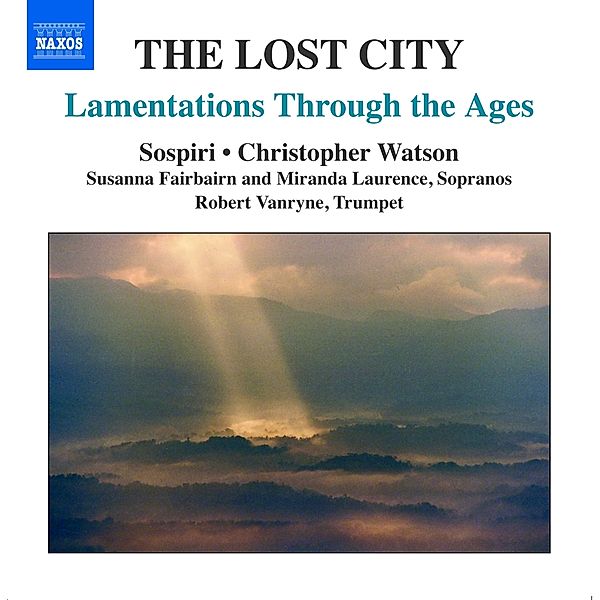 Lost City-Lamentations Through The Ages, Christopher Watson, Sospiri