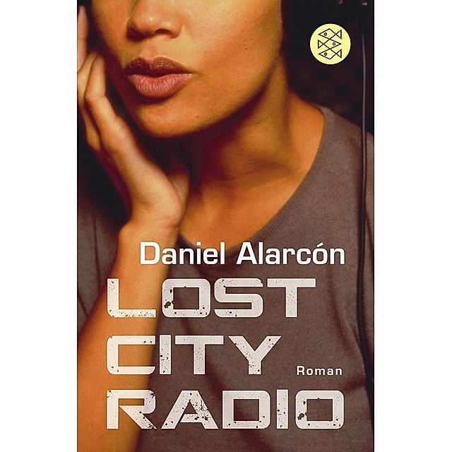 Lost City Radio Buch von Daniel Alarcón versandkostenfrei bei Weltbild.de