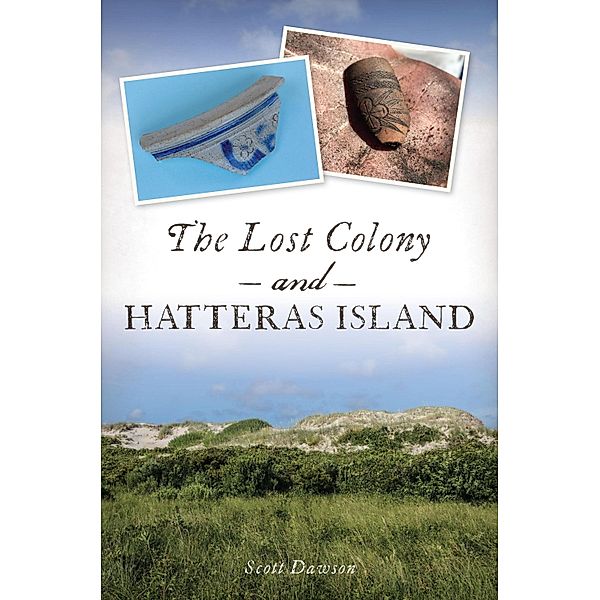 Lost Colony and Hatteras Island, Scott Dawson