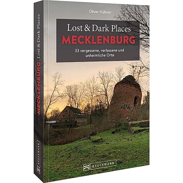 Lost & Dark Places Mecklenburg, Oliver Hübner
