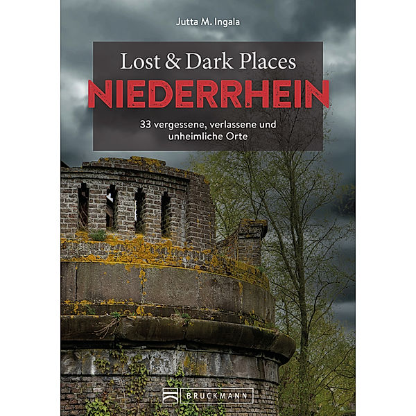 Lost & Dark Places Niederrhein, Jutta M. Ingala