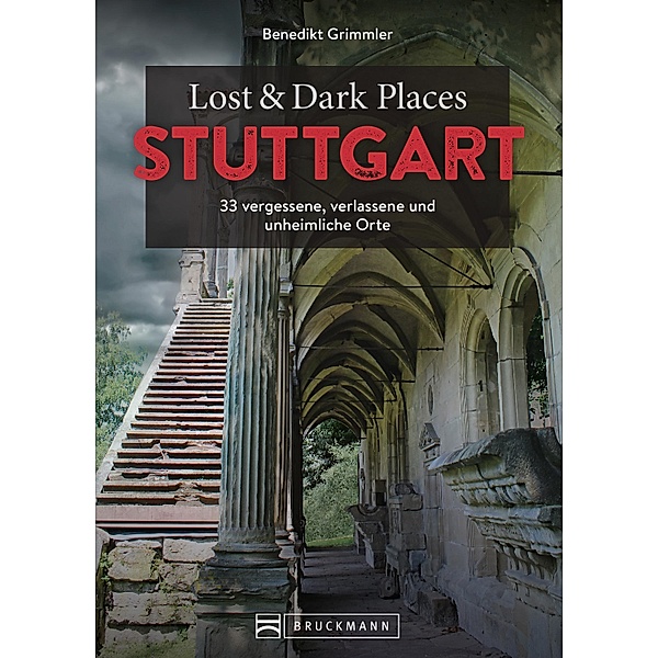 Lost & Dark Places Stuttgart, Benedikt Grimmler