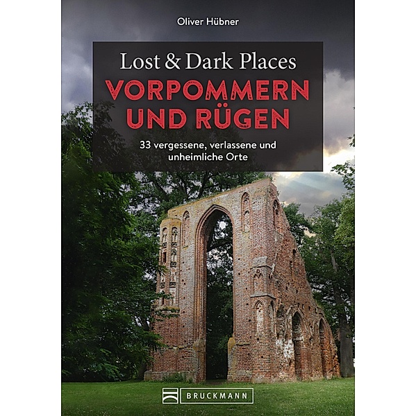 Lost & Dark Places Vorpommern und Rügen / Lost & Dark Places, Oliver Hübner
