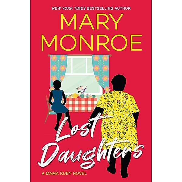 Lost Daughters / A Mama Ruby Novel Bd.3, MARY MONROE