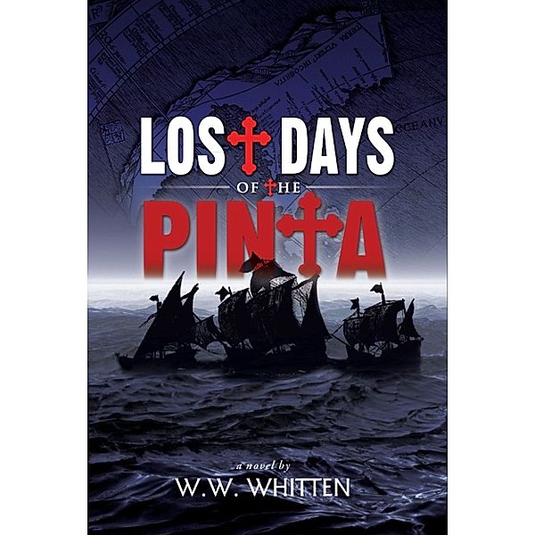 Lost Days of the Pinta, W.W. Whitten