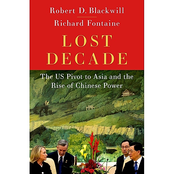 Lost Decade, Robert D. Blackwill, Richard Fontaine