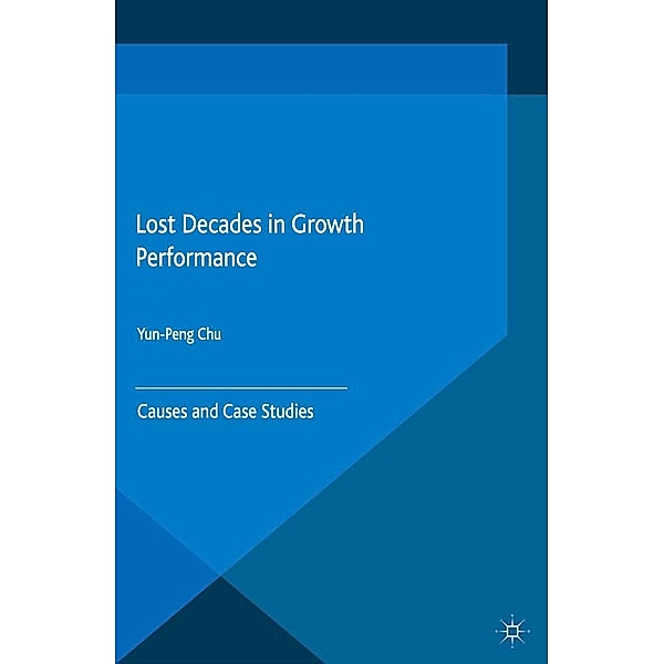 Lost Decades in Growth Performance / Palgrave Macmillan Studies in Economics and Banking