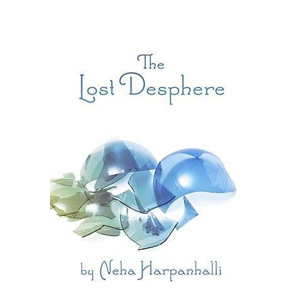 Lost Desphere, Neha Harpanhalli