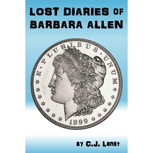 Lost Diaries of Barbara Allen, C.J. Lanet