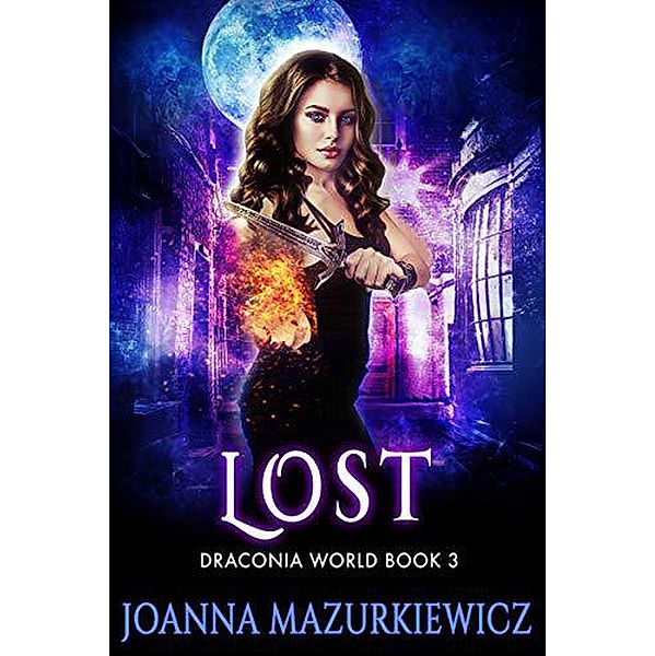 Lost (Draconia World, #3) / Draconia World, Joanna Mazurkiewicz