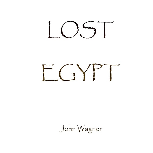 Lost Egypt, John Wagner
