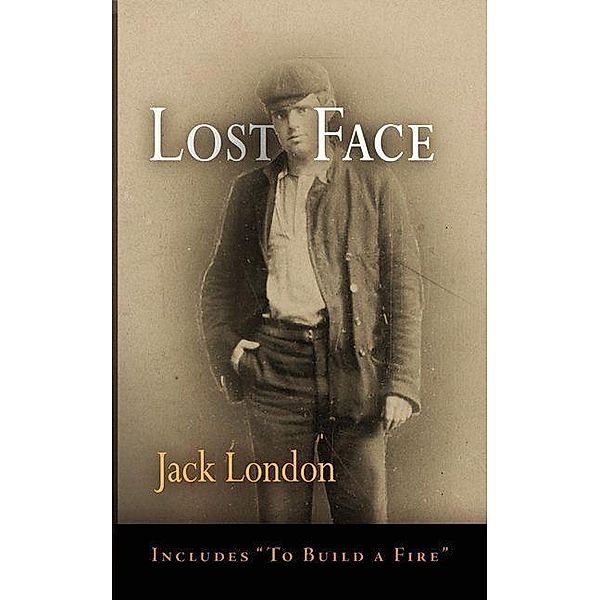 Lost Face / Pine Street Books, Jack London