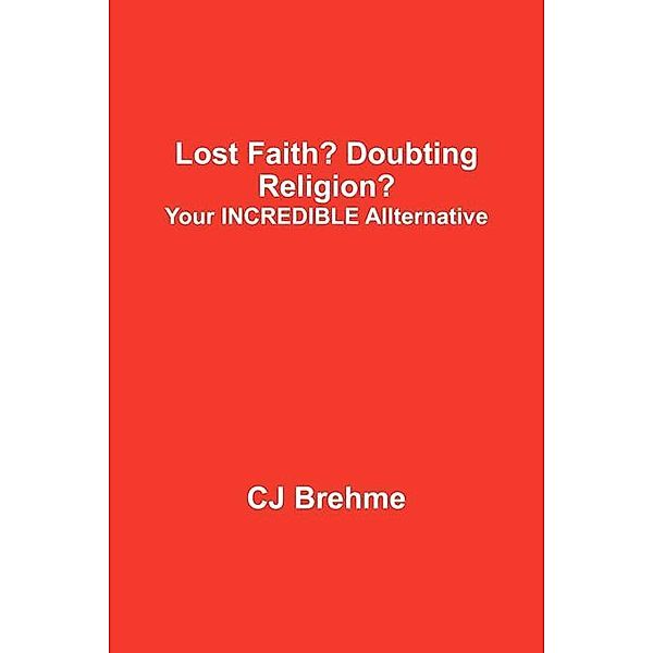 Lost Faith? Doubting Religion? / FastPencil, Cj Brehme