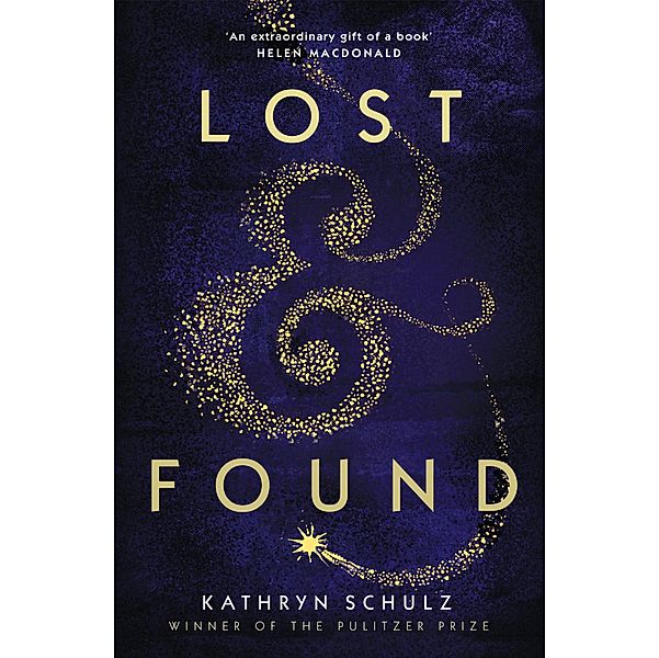 Lost & Found, Kathryn Schulz