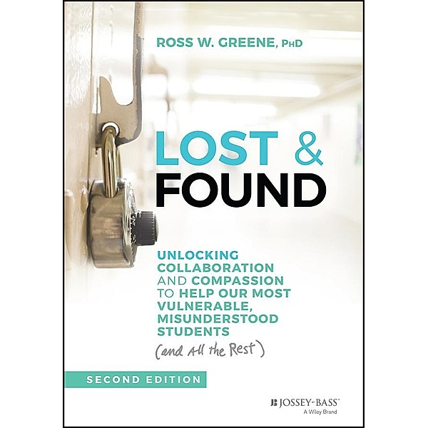 Lost & Found / J-B Ed - Reach and Teach, Ross W. Greene