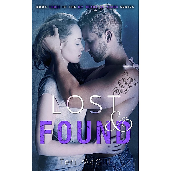 Lost & Found (MY HEART IS YOURS, #3) / MY HEART IS YOURS, Teri McGill