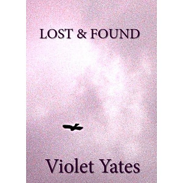 Lost & Found / Violet Yates, Violet Yates