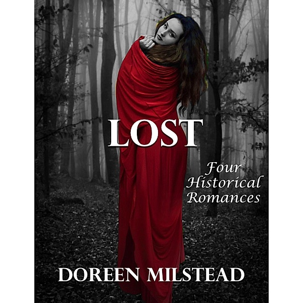 Lost: Four Historical Romances, Doreen Milstead